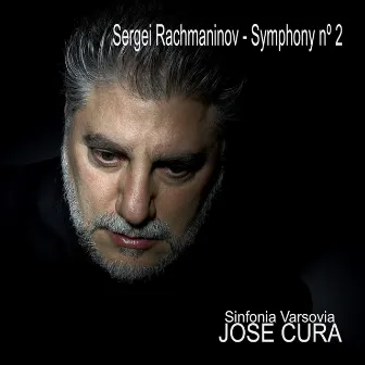 Sergei Rachmaninov: Symphony No. 2 (Uncut Version) by José Cura