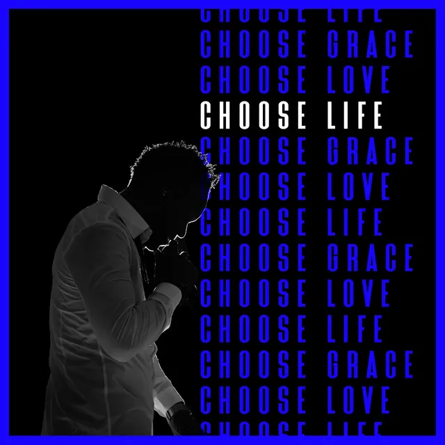 CHOOSE LIFE