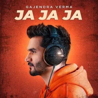 Ja Ja Ja by Gajendra Verma