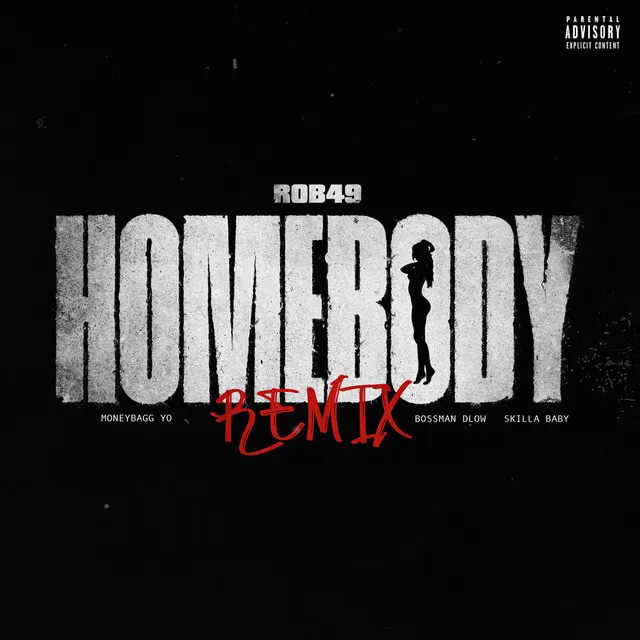 Homebody (with Skilla Baby feat. Moneybagg Yo & Bossman Dlow) (Remix)