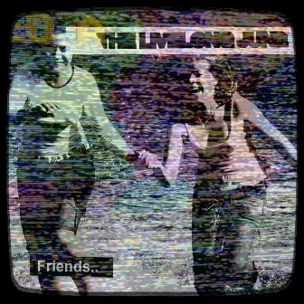 Friends by The Livelong June