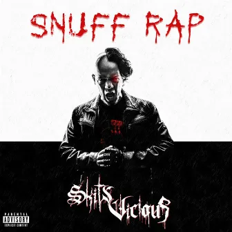 SNUFF RAP by Skits Vicious