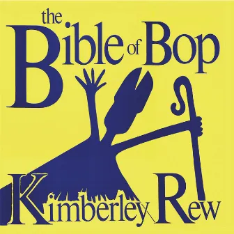 Bible Of Bop by Kimberley Rew