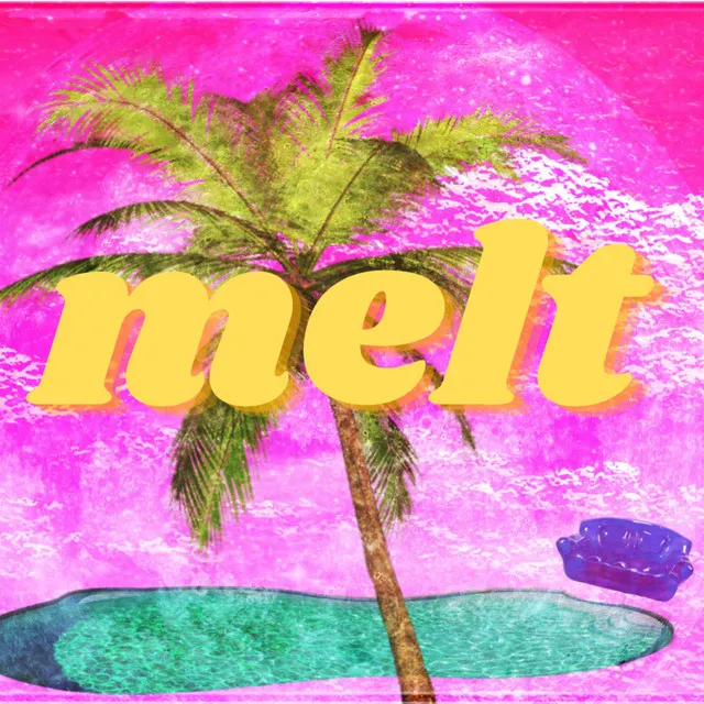 Melt