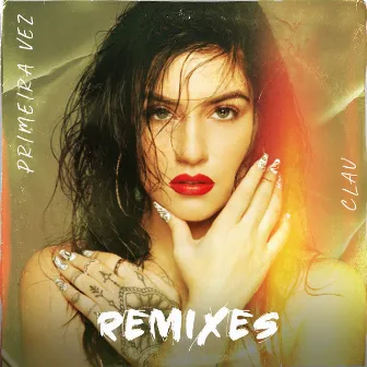 Primeira Vez (Remixes) by Clau