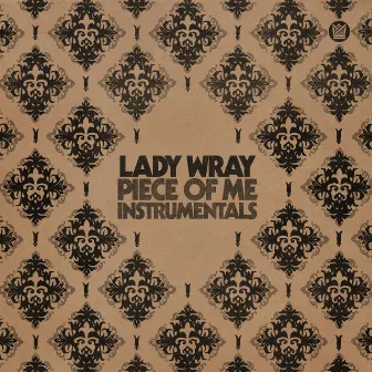 Piece Of Me (Instrumentals) by Lady Wray