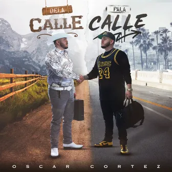 DEL'a Calle Pa'La Calle by Oscar Cortez