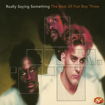 Really Saying Something: The Best of Fun Boy Three by Unknown Artist