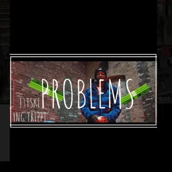 Problems by J3tski LJ