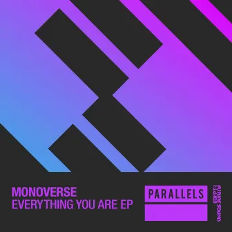 Everything You Are / We Are by Monoverse