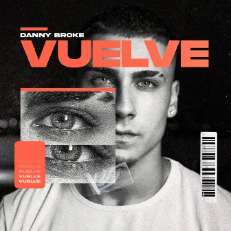 Vuelve by Danny Broke