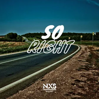 So Right (Orignal Mix) by NXS