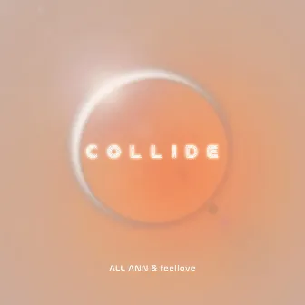 Collide by ALL ANN