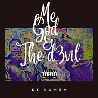 Me God and the D3Vil by Di Numba