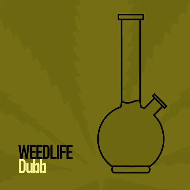 Weedlife Dubb