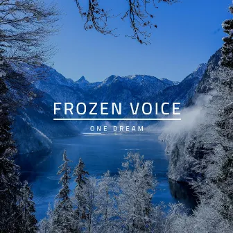 Frozen Voice by One Dream