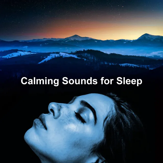 Calming Sounds for Sleep