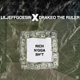 Rich Nigga Shit by Liljeffgoesin