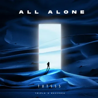 All Alone by Tutsss