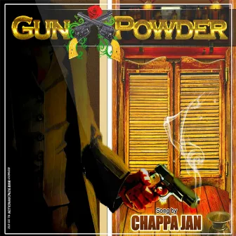 Gun Powder by Chappa Jan