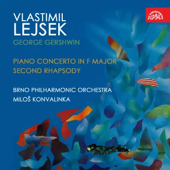 Gershwin: Piano Concerto in F Major, Second Rhapsody by Milos Konvalinka