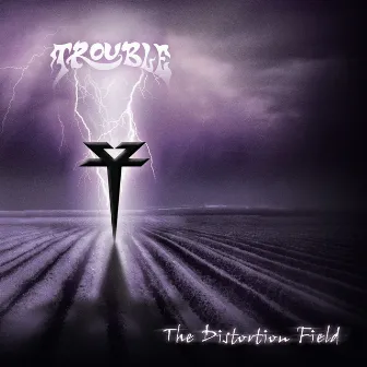 The Distortion Field by Trouble