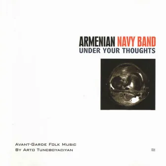 Under Your Thoughts by Armenian Navy Band