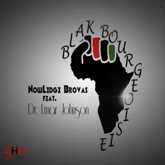 Blak Bourgeoisie (Deep Revolutions Mix) by The NowLedge Brovas