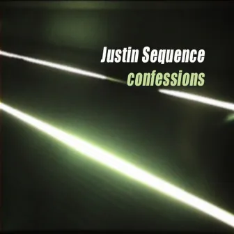 Confessions EP by Justin Sequence