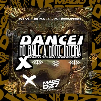 Dancei no Baile a Noite Inteira X Ponto Touro Nordestino by DJ YURI DA JL