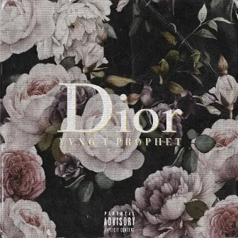 Dior by Yvng T Prophet