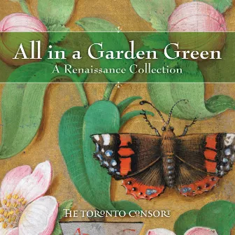 All in a Garden Green by The Toronto Consort