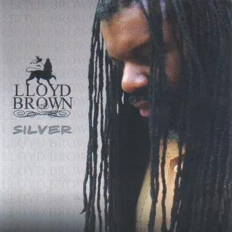 Silver by Lloyd Brown