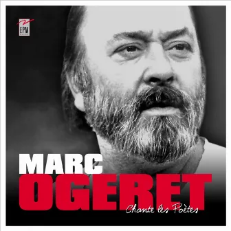 Marc Ogeret chante les poètes by Marc Ogeret