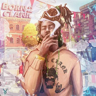 Born 2 Clank by Mr.Clank Clank