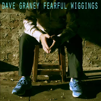 Fearful Wiggings by Dave Graney