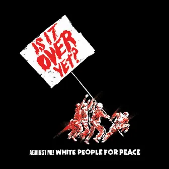 White People For Peace by Against Me!