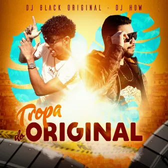 Tropa do Original by Dj black original