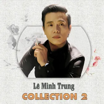 Lê Minh Trung Collection 2 by Lê Minh Trung