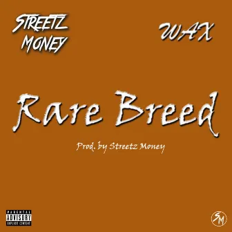 Rare Breed by Streetz Money