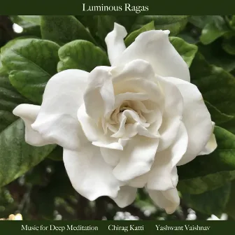 Luminous Ragas by Inner Splendor World Music