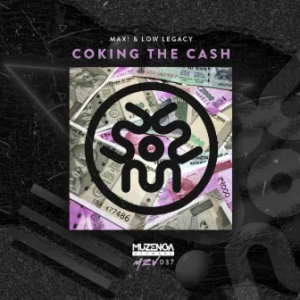 Coking The Cash by Low Legacy