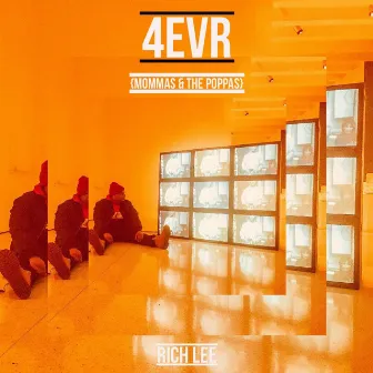 4evr (Mommas & Poppas) by Rich Lee