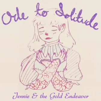 Ode to Solitude by Jennie & the Gold Endeavor