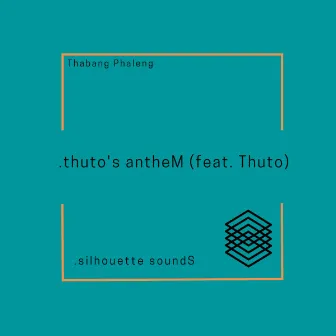 thuto's antheM by Thabang Phaleng