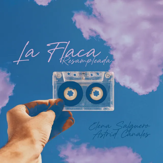 La Flaca (Elena Salguero & Astrid Canales) [Resampleada]