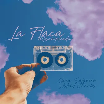 La Flaca (Elena Salguero & Astrid Canales) [Resampleada] by MrFoxMad