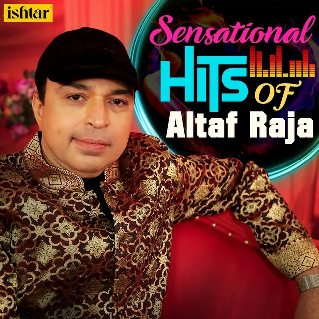 Sensational Hits Of Altaf Raja