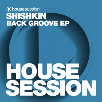 Back Groove EP by Shishkin