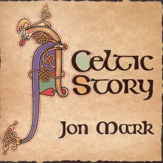 Mark, Jon: Celtic Story by Jon Mark